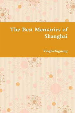 The Best Memories of Shanghai - Zhang, Ying