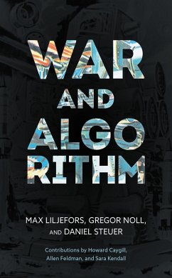 War and Algorithm (eBook, ePUB) - Liljefors, Max; Noll, Gregor; Steuer, Daniel
