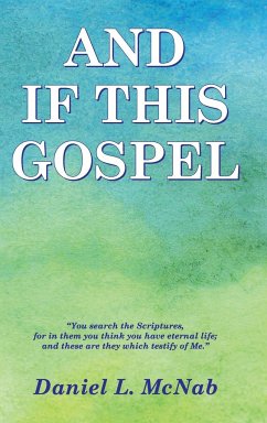 And If This Gospel - McNab, Daniel L.