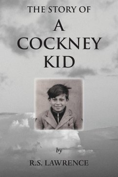 The Story of a Cockney Kid - Lawrence, R. S.