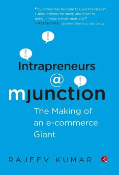 Intrapreneurs @ Mjunction - The Making of an e-Commerce Giant - Kumar, Rajeev