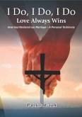 I do, I do, I do - Love always wins (eBook, ePUB)