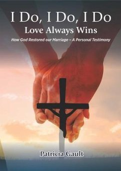 I do, I do, I do - Love always wins (eBook, ePUB) - Gault, Patricia