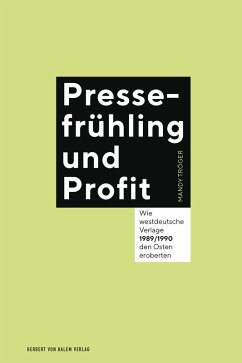 Pressefrühling und Profit (eBook, ePUB) - Tröger, Mandy