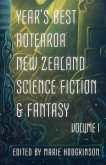 Year's Best Aotearoa New Zealand Science Fiction & Fantasy: Volume I (eBook, ePUB)