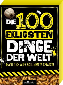 Die 100 ekligsten Dinge der Welt - Claybourne, Anna