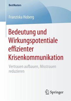 Bedeutung und Wirkungspotentiale effizienter Krisenkommunikation - Hoberg, Franziska
