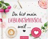 Du bist mein Lieblingsmensch, weil ... - Bild 1