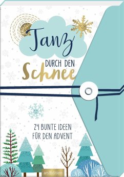 Tanz durch den Schnee - 24 bunte Ideen für den Advent