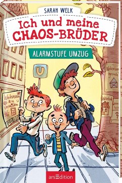 Alarmstufe Umzug / Ich und meine Chaos-Brüder Bd.1 - Welk, Sarah