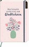 myNOTES Notizbuch A5: Man braucht nicht viel zum Glücklichsein - notebook medium, dotted - für Träume, Pläne und Ideen / ideal als Bullet Journal oder Tagebuch myNOTES Notizbuch A5: Man braucht nicht viel zum Glücklichsein - notebook medium, dotted - für Träume, Pläne und Ideen / ideal als Bullet Journal oder Tagebuch