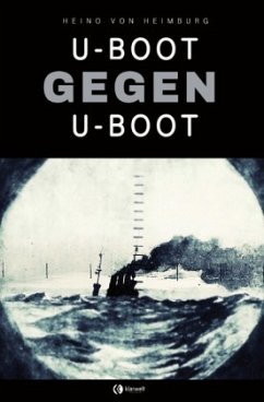 U-Boot gegen U-Boot - Heimburg, Heino von