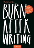 Burn After Writing Burn After Writing