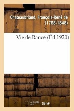 Vie de Rancé - de Chateaubriand, Francois-Rene