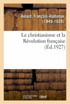 Le christianisme et la Révolution française - Aulard, François-Alphonse