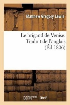 Le Brigand de Venise. Traduit de l'Anglais - Lewis, Matthew Gregory; Zschokke, Heinrich; C P de