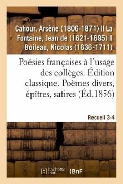 Poésies Françaises, Distribuées Et Annotées À l'Usage Des Collèges. Édition Classique - Cahour, Arsène
