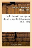 Collection Des Vases Grecs de M. Le Comte de Lamberg