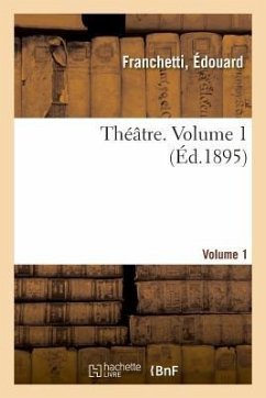 Théâtre. Volume 1 - Franchetti, Édouard