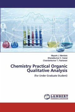 Chemistry Practical Organic Qualitative Analysis - Mamtora, Mayank J.;Karad, Sharadkumar C.;Pashavan, Chandankumar T.