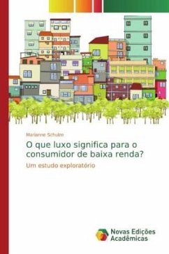 O que luxo significa para o consumidor de baixa renda? - Schulze, Marianne