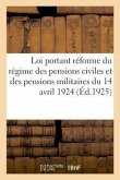 Loi Portant Réforme Du Régime Des Pensions Civiles Et Des Pensions Militaires Du 14 Avril 1924