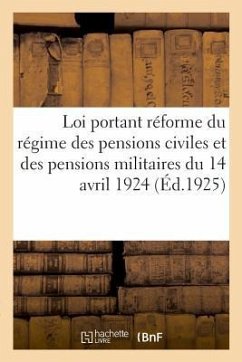Loi Portant Réforme Du Régime Des Pensions Civiles Et Des Pensions Militaires Du 14 Avril 1924 - Lanoë, Adolphe