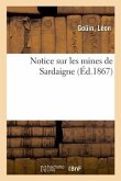 Notice Sur Les Mines de Sardaigne, Pour l'Explication de la Collection Des Minerais