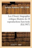 Les Clouet, Biographie Critique Illustrée de 24 Reproductions Hors Texte