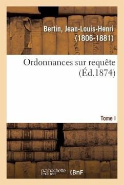 Ordonnances Sur Requête - Bertin, Jean-Louis-Henri