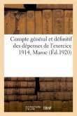 Compte Général Et Définitif Des Dépenses de l'Exercice 1914, Maroc