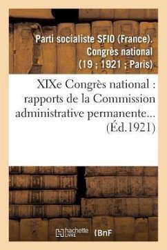 XIXe Congrès National: 29, 30, 31 Octobre, 1er Novembre 1921 - Parti Socialiste Sfio
