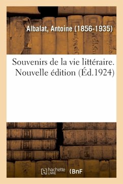 Cover Souvenirs de la Vie Littéraire. Nouvelle Édition