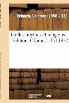 Cultes, Mythes Et Religions.... Edition 3, Tome 1 - Reinach, Salomon