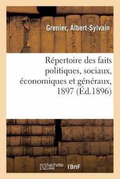 Cover Répertoire Des Faits Politiques, Sociaux, Économiques Et Généraux, 1897