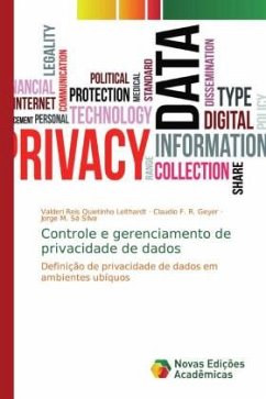 Controle e gerenciamento de privacidade de dados - Reis Quietinho Leithardt, Valderi;F. R. Geyer, Claudio;M. Sá Silva, Jorge
