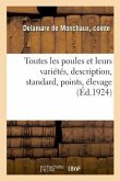 Toutes Les Poules Et Leurs Variétés, Description, Standard, Points, Élevage