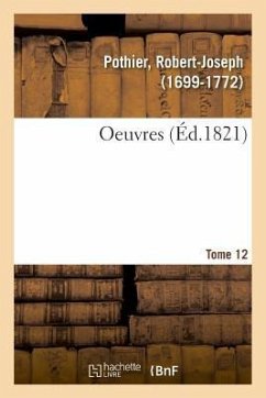 Oeuvres. Tome 12 - Pothier, Robert-Joseph