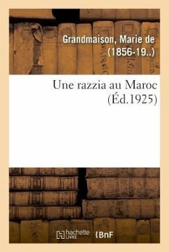 Une razzia au Maroc - de Grandmaison, Marie