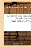 Les Dominicains Français À l'Île de la Trinidad (1864-1895)