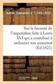 Note Sur La Fausseté de l'Imputation Faite À Louis XVI