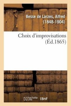 Choix d'Improvisations - Besse de Larzes, Alfred