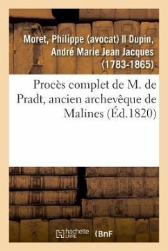 Procès Complet de M. de Pradt, Ancien Archevêque de Malines - Moret, Philippe