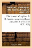 Discours de Réception de M. Autran, Séance Publique Annuelle, 8 Avril 1869