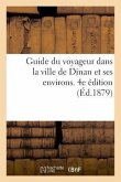 Guide Du Voyageur Dans La Ville de Dinan Et Ses Environs. 4e Édition