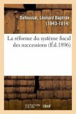 La réforme du système fiscal des successions