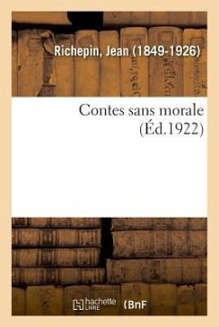 Contes Sans Morale - Richepin, Jean