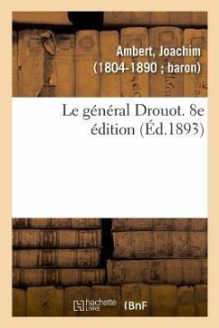 Le général Drouot. 8e édition - Ambert-J