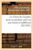 Le Choix Des Lunettes Pour Un Presbyte Est-Il Un Acte Banal Et Indifférent