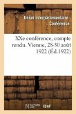 Xxe Conférence, Compte Rendu. Vienne, 28-30 Août 1922